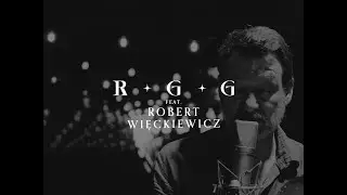 RGG feat. Robert Więckiewicz  