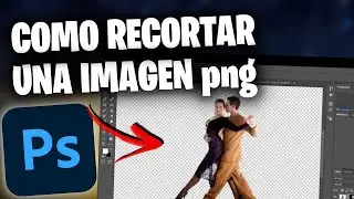 COMO RECORTAR UNA IMAGEN EN PHOTOSHOP
