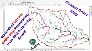Watershed  stream order map preparation from DEM data using ArcGIS Software