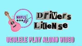 Drivers License  - Ukulele Play Along Video