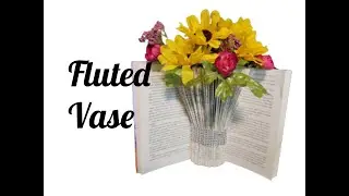 Fluted Vase  from an Upcycled Book