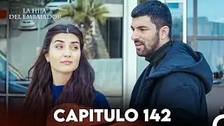 La Hija del Embajador Capitulo 142 (Doblado en Español) FULL HD