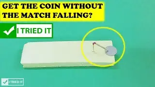 Get the coin without dropping the match | I Tried #7