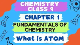 Class 9 Chemistry | Chapter 1 | What ìs Atom | Magnet Learning