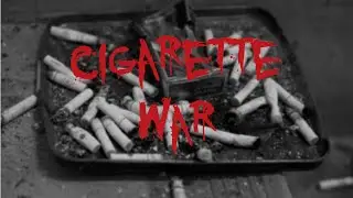 Cigarette War 煙戰 (微電影)