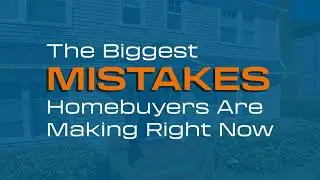 Common Homebuyer Mistakes to Avoid: Pre-Approval, Perfection, & Overbuying