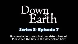 Down To Earth S3 E7