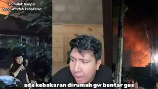 BANG WINDAH BASUDARA END STREAM KOMPLEK RUMAHNYA KEBAKARAN