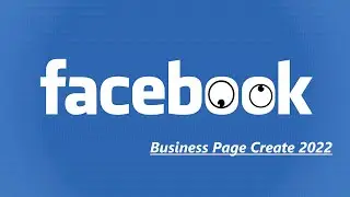 How To Create Facebook Business Page 2022 / Simple & Easy