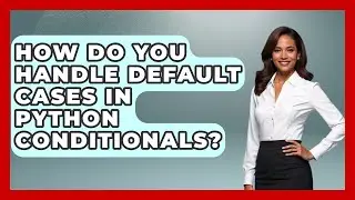 How Do You Handle Default Cases in Python Conditionals? | Python Code School News