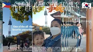 PINAY GOES TO SEOUL NAMSAN TOWER| BIRDS-EYE VIEW|N SEOUL TOWER |THE LOVER'S PLACE|HEART OF THE SEOUL