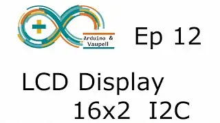 Arduino projects - LCD displays (12x2) or more - Ep 12