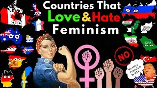 Countries That Love/Hate Feminism