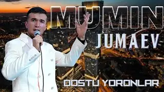 Mumin Jumaev_Do'stu yoronlar 2024 Мумин Жумаев