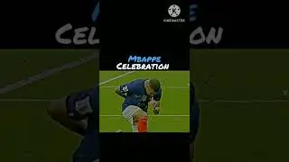 Mbappe Celebration 🎉