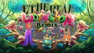 Ethereal Workshop Remix(OUTDATED)