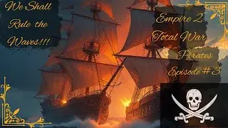 Empire Ep #3 We fight the longest sea battle and take cuba!