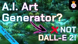 Try FREE Now: DALL-E 2 Alternatives (Text To Image AI Generators) | The A.I. Knowledge Show | Ep 4
