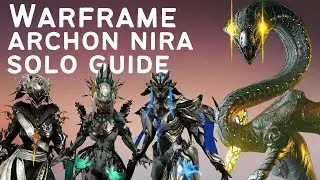 Warframe | Archon Nira solo guide with builds | full missions