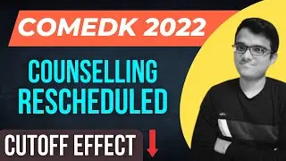 CUTOFF EFFECT !! | COMEDK Counselling Rescheduled | Cutoff Down | COMEDK 2022