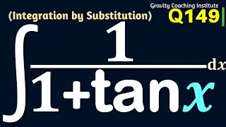 Q149 | Evaluate ∫ 1/(1+tan⁡x) dx | Integrate 1 / 1 + tan x | Integral of 1 / 1 + tan x | Class 12