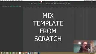 REAPER Mix Template From Scratch