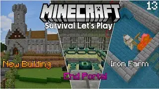 Survival Let's Play Ep 13 | Buildings, End Portal, Iron Farm and More | Minecraft Bedrock 1.18