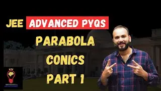 JEE ADVANCED MATHEMATICS ALL PYQs | PARABOLA PART 1 | SACHIN SIR | BROTHERS JEE