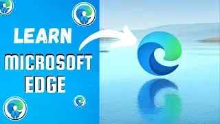 Microsoft Edge Tutorial - Complete Beginner's Guide, Tips & Tricks