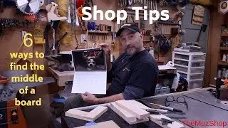 Shop tips: 6 ways to find the middle of a board, Plus a Lap Joint trick.