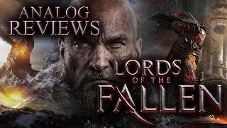 Analog Reviews: Lords Of The Fallen