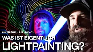 Lightpainting - ZOLAQ erklärt uns wie es geht.