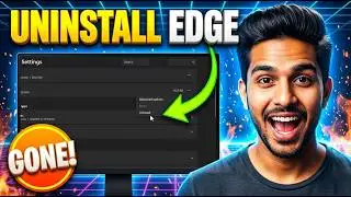 How To Uninstall Microsoft Edge On Windows 11 | Complete Step-by-Step Guide