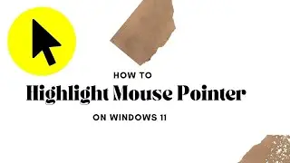 How to Highlight Mouse Pointer/ Cursor on Windows 11| Get Highlighter Around Mouse Cursor