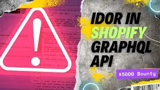 IDOR In Shopify GraphQL API | Report Explained