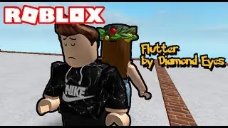 Flutter - Diamond Eyes [ROBLOX MUSIC VIDEO]