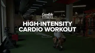 High-Intensity Cardio Workout | GoodLife Fitness