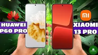 Huawei P60 Pro vs Xiaomi 13 Pro
