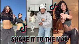 Shake It To The Max Tiktok Dance Challenge Compilation