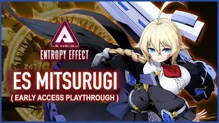 ES MITSURUGI - Blazblue Entropy Effect - Early Access Playthrough