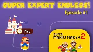 Failing Repeatedly! - Mario Maker 2 - Endless Super Expert #1