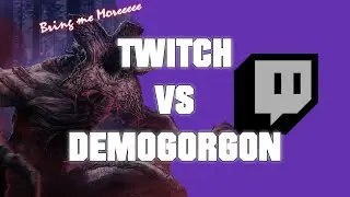 DBD: TWITCH VS DEMOGORGON