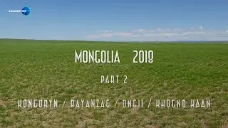 Mongolia 2018 / Part 2 / Kongoryn, Bayanzag, Ongii Kiid, Khogno Kaan.