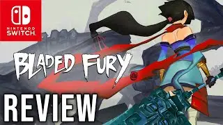 Bladed Fury Review For Nintendo Switch | INCREDIBLE COMBAT!