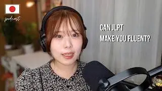 Is studying for the JLPT the key to Natural Japanese? | Japanese Podcast