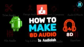 How make 8D Audio in Audiolab | Audio editing in mobile | SFX Editing