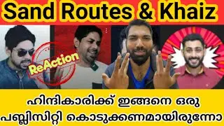 Sand Routes / It's me khaiz ഇങ്ങനെ ഒരു Publicity കൊടുക്കണമായിരുന്നോ||Babeesh Kashi
