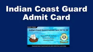 Download Indian Coast Guard Admit Card 2019-20 |Various Navik (DB) job