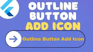 Flutter Outlined-Button Add Icon Widget | Dart Tutorial for Flutter in Bangla