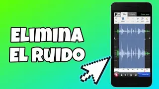 Eliminar El Ruido  De los Audios desde El celular